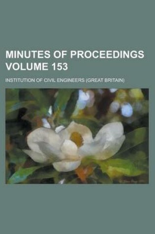 Cover of Minutes of Proceedings Volume 153