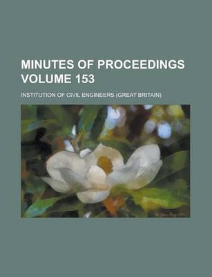 Book cover for Minutes of Proceedings Volume 153