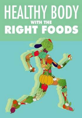 Book cover for Healthy Body with the Right Foods