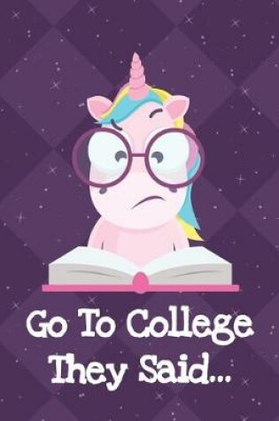 Cover of Go To College They Said