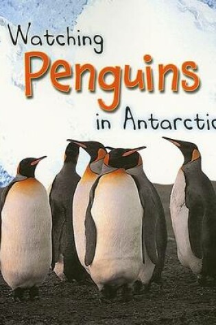 Cover of Watching Penguins in Antarctica