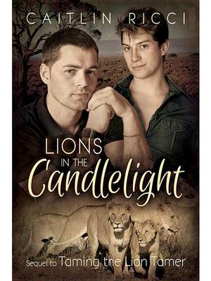 Book cover for Lions in the Candlelight (Sequel to Taming the Lion Tamer)