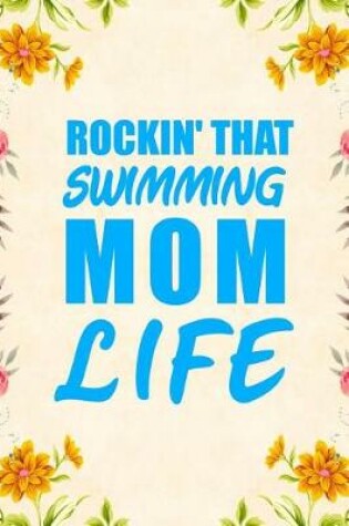 Cover of Rockin' that swimming Mom life