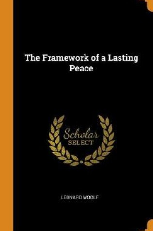 Cover of The Framework of a Lasting Peace