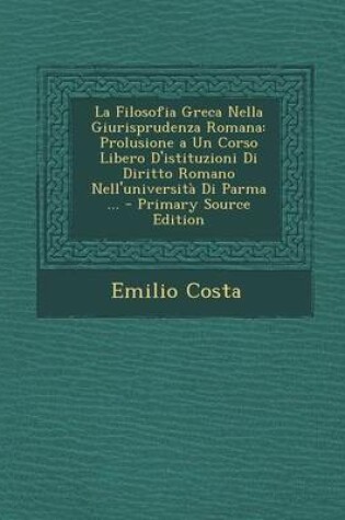 Cover of La Filosofia Greca Nella Giurisprudenza Romana