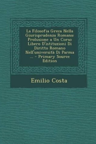 Cover of La Filosofia Greca Nella Giurisprudenza Romana