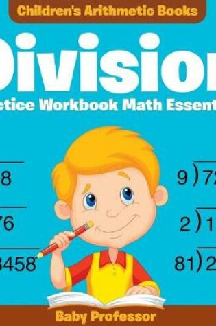 Cover of Division Practice Workbook Math Essentials Children's Arithmetic Books