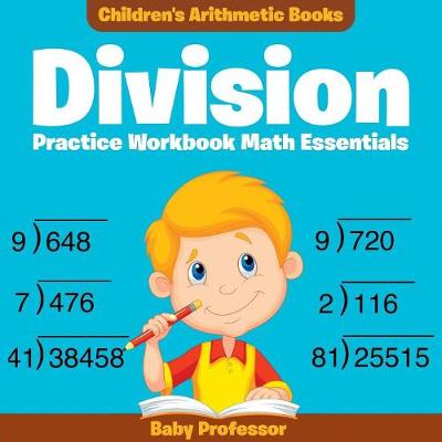 Book cover for Division Practice Workbook Math Essentials Children's Arithmetic Books