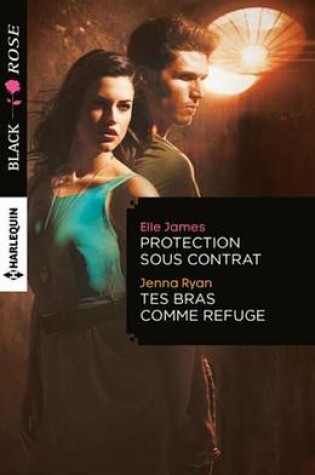 Cover of Protection Sous Contrat - Tes Bras Comme Refuge