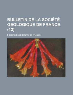 Book cover for Bulletin de La Societe Geologique de France (12)