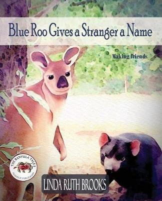 Book cover for Blue Roo Gives a Stranger a Name