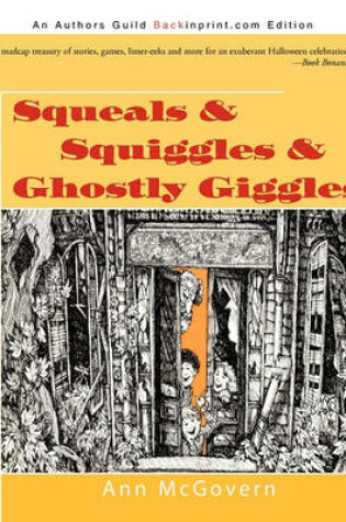 Cover of Squeals & Squiggles & Ghostly Giggles