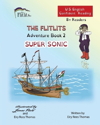 Cover of THE FLITLITS, Adventure Book 2, SUPER SONIC, 8+Readers, U.S. English, Confident Reading