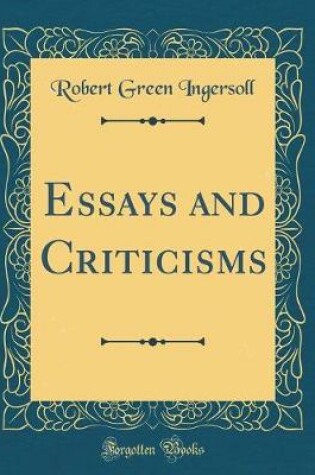 Cover of Essays and Criticisms (Classic Reprint)