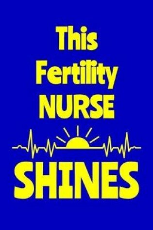 Cover of This Fertility Nurse Shines