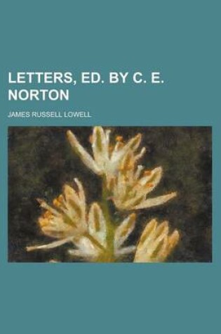 Cover of Letters, Ed. by C. E. Norton