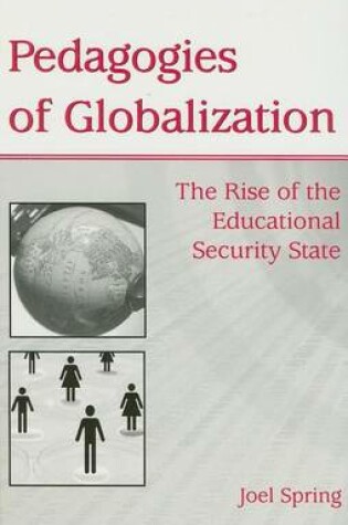 Cover of Pedagogies of Globalization: The Rise of the Educational Security State