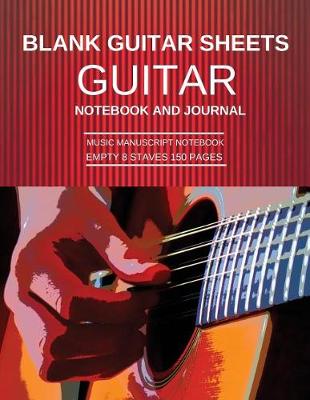 Book cover for Blank Guitar Sheets Guitar Notebook And Journal