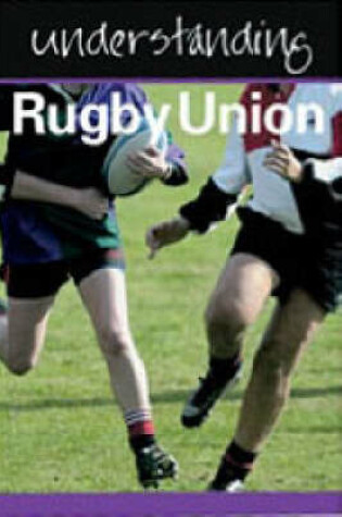 Cover of Understanding Rugby Union