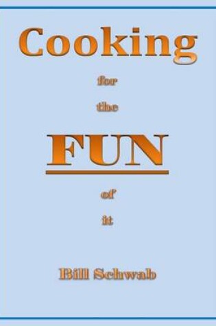 Cover of Cooking for the FUN of it