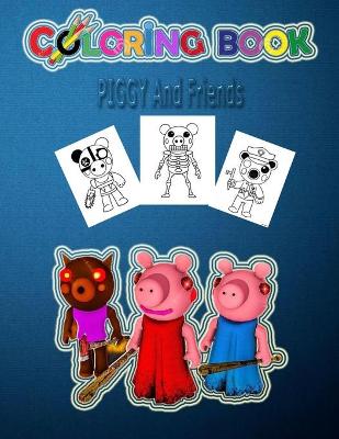 Book cover for Piggy and Friends Coloring Book