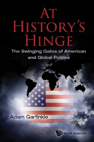 Cover of At History's Hinge: The Swinging Gates Of American And Global Politics