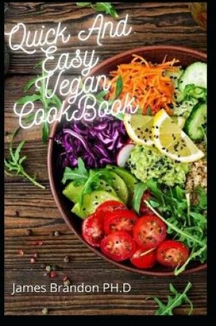 Cover of Quick And Easy Vegan CookBook