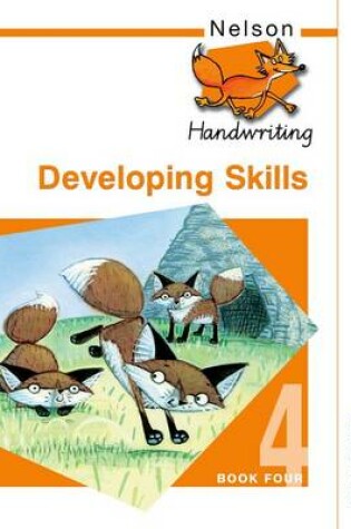 Cover of Nelson Handwriting Developing Skills Book 4