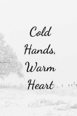 Book cover for Cold Hands, Warm Heart