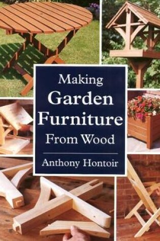 Cover of Making Garden Furniture from Wood