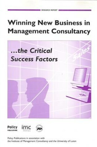 Cover of Winning New Business in Management Consultancy, the Critical Success Factors