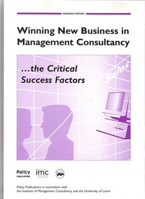 Book cover for Winning New Business in Management Consultancy, the Critical Success Factors