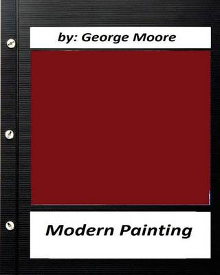 Book cover for Modern Painting .by George Moore (Original Version)