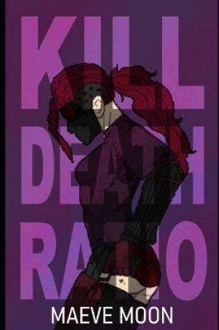 Cover of Kill Death Ratio