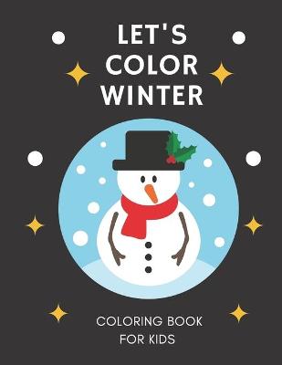 Book cover for Let's Color Winter Coloring Book for Kids