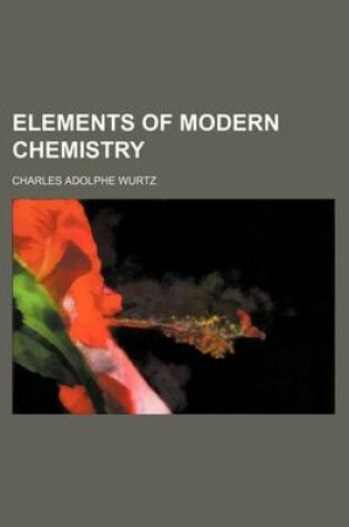 Cover of Elements of Modern Chemistry