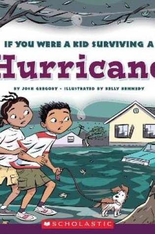 Cover of If You Were a Kid Surviving a Hurricane (If You Were a Kid)