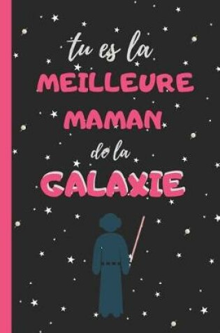 Cover of Tu Es La Meilleure Maman de la Galaxie