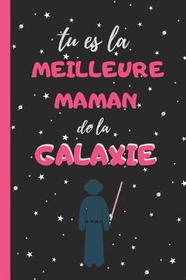 Book cover for Tu Es La Meilleure Maman de la Galaxie