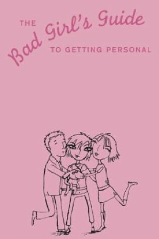 Cover of Bad Girl's Guide to Getting Personal