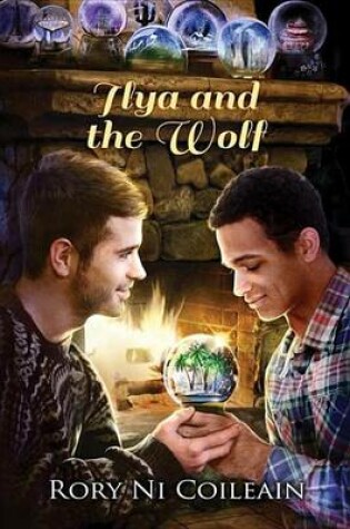 Cover of Ilya and the Wolf