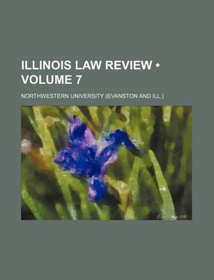 Book cover for Illinois Law Review (Volume 7)