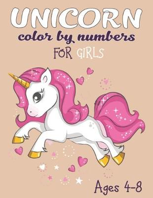 Book cover for Unicorn Color By Numbers For Girls Ages 4-8