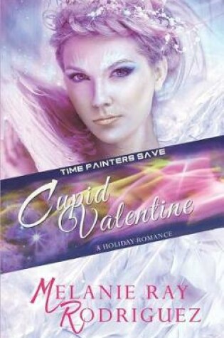Cover of Time Painters Save Cupid Valentine