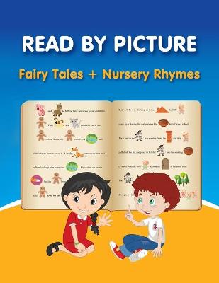 Book cover for READ BY PICTURE. Fairy Tales + Nursery Rhymes