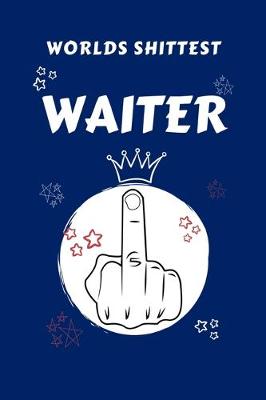 Book cover for Worlds Shittest Waiter