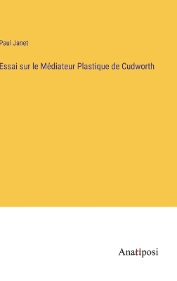 Book cover for Essai sur le Médiateur Plastique de Cudworth