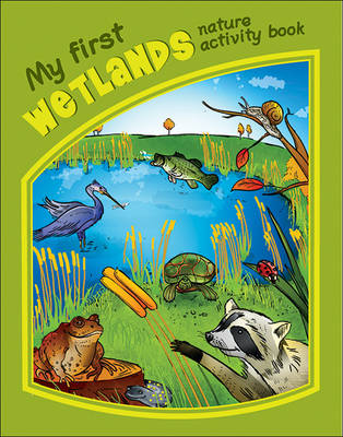 Book cover for My First Wetlands Nature Activity Book
