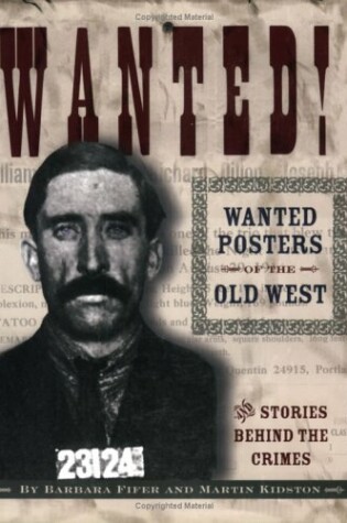 Cover of Wanted! Wanted Posters of the Old West