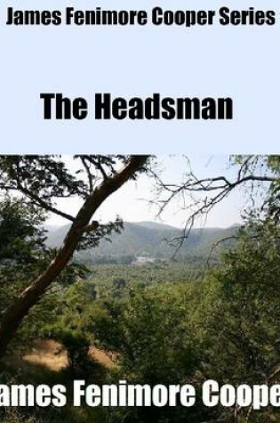 Cover of James Fenimore Cooper Series: The Headsman